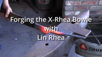 Forging the X-Rhea Bowie 05