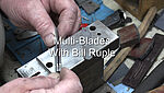 Multi-Blades with Bill Ruple - 05